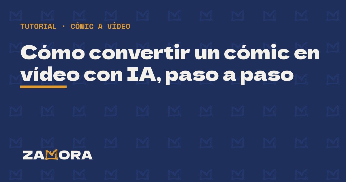 Cómo convertir un cómic en vídeo con IA, paso a paso